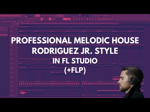Melodic House in FL Studio like Rodriguez Jr. (+FLP)