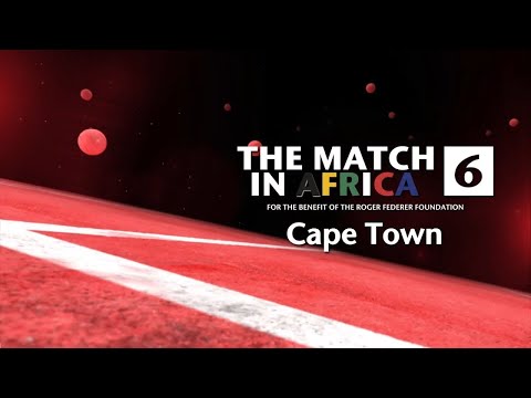 The Match In Africa 6 - Roger Federer vs Rafael Nadal - Event Showcase