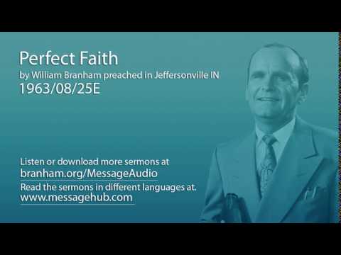 Perfect Faith (William Branham 63/08/25E)