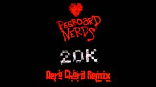 Pegboard Nerds - 20k (Aero Chord Remix) [FREE 20K FANS GIFT]