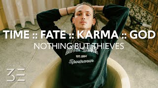 Nothing But Thieves - Time :: Fate :: Karma :: God (Lyrics)