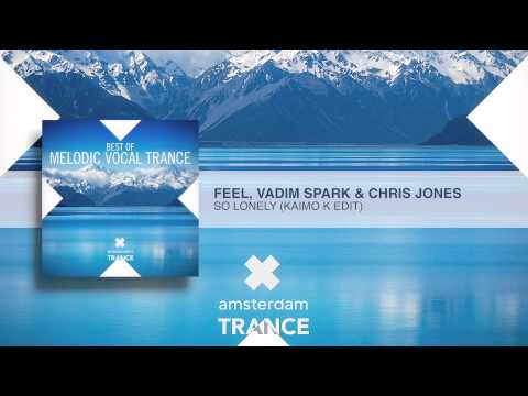 Feel, Vadim Spark & Chris Jones - So Lonely (Kaimo K Edit)