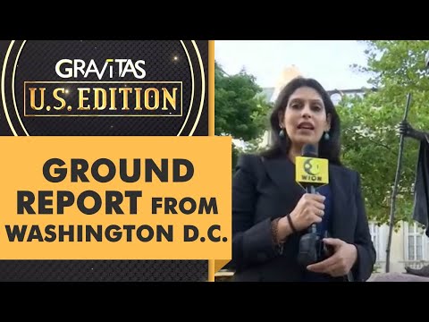 Gravitas US Edition: WION Ground Report on the story of Washington D.C.