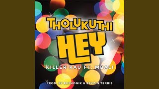 Tholukuthi Hey (Radio Version)