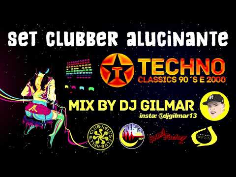 SET CLUBBER ALUCINANTE TECHNO 90s E 2000 MIX BY DJ GILMAR (Parte 1)