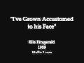 Ella Fitzgerald - I've Grown Accustomed to His ...