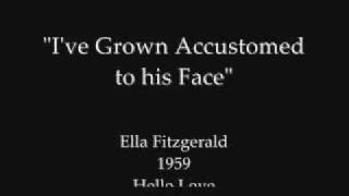 Ella Fitzgerald - I've Grown Accustomed to His Face