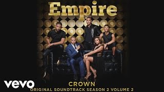 Empire Cast - Crown (Audio) ft. Jamila Velazquez, Raquel Castro, Yani Marin