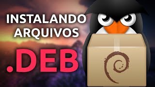 Como instalar arquivos com a extensão DEB