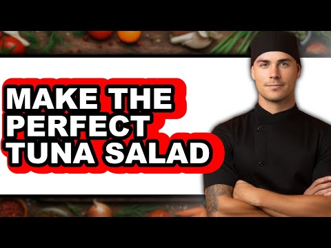How To Make The Perfect Tuna Salad (Easy Method)