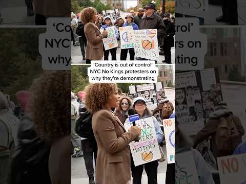 'Country is out of control': NYC No Kings protestors on why they are demonstrating