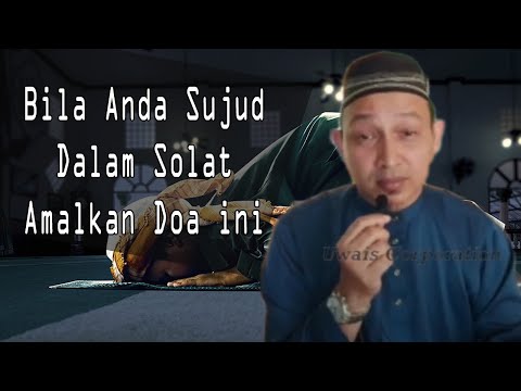Doa Khas Ketika Bersujud Dalam Solat | Ustaz Abdullah Din