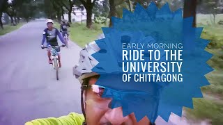 preview picture of video 'Early morning ride to the University of Chittagong'