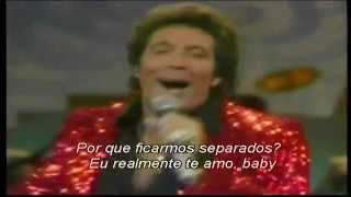 TOM JONES - DON´T BE CRUEL - TRADUZIDO