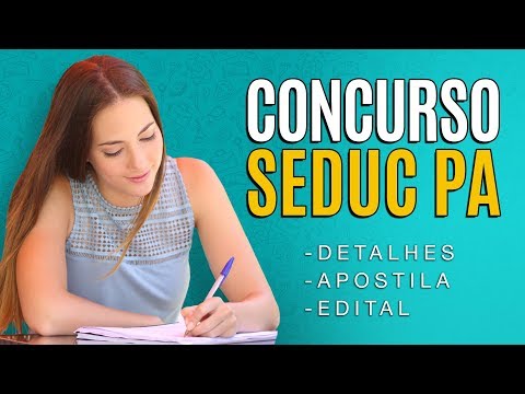 Concurso SEDUC PA 2018 - Edital, Inscrição e Apostila!