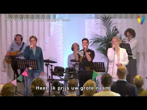 Heer ik prijs uw grote naam (opwekking 430) - De Ark (NGK) Maassluis
