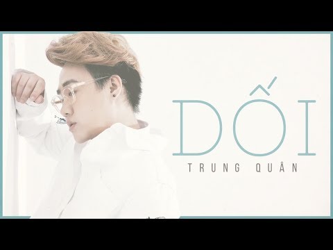 TRUNG QUÂN - DỐI (ĐAU) - OST Bầu trời của Khánh