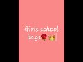 boys school bags and girls school bags