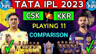 IPL 2023 | Chennai Super Kings vs Kolkata knight riders Playing 11 Comparison | CSK vs KKR 2023 |