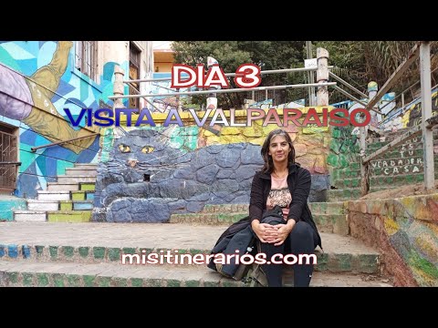 🇨🇱 🗿 Itinerario por CHILE - Dia 3: Visitando la ciudad de Valparaíso desde Santiago