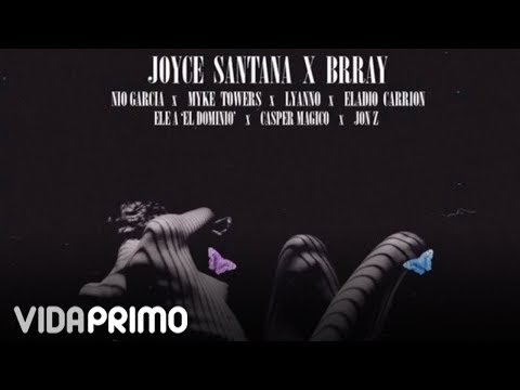 Joyce Santana x Brray - Así ft. Nio Garcia/Myke Towers/Eladio/Jon Z/Ele A/Lyanno/Casper (Remix)