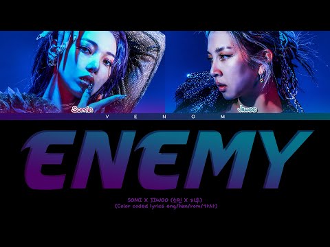 SOMIN X JIWOO 소민 X 지우 ENEMY (Color coded lyrics eng/han/rom/가사)