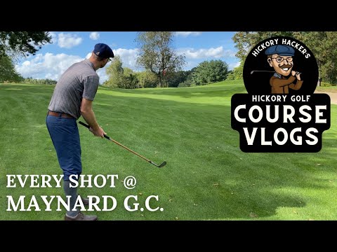 Maynard Golf Course with Hickory Golf Clubs - Course Vlog #20