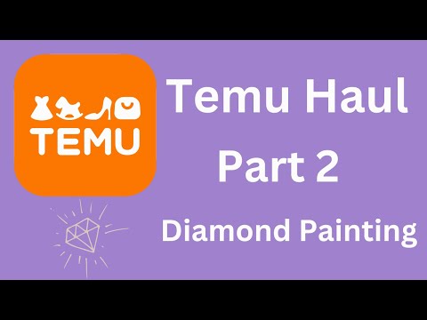 Temu Diamond Painting Haul Part 2 - Unboxing