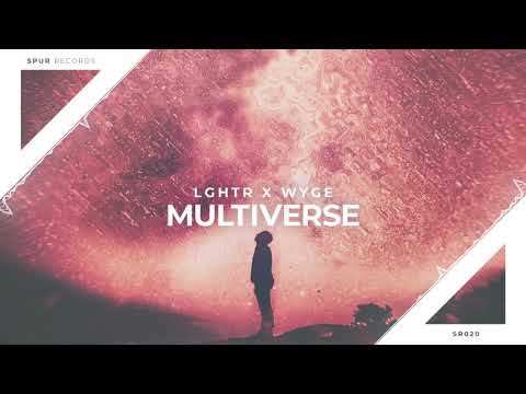 LGHTR X WYGE - Multiverse