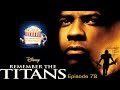 The Popcorn Panel Podcast: Episode 78 - Remember The Titans (2000) Review (FOOOTBAAAAAAALLLL!)