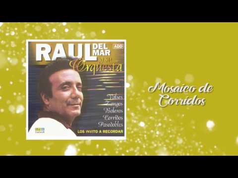 Mosaico de corridos - Raul Del Mar Y Su Orquesta / Discos Fuentes