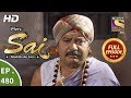 Mere Sai - Ep 480 - Full Episode - 26th July, 2019