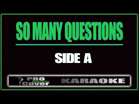 So Many Questions - SIDE A (KARAOKE)