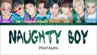 PENTAGON (펜타곤) - NAUGHTY BOY (청개구리) (Color Coded Lyrics Han|Rom|Eng)