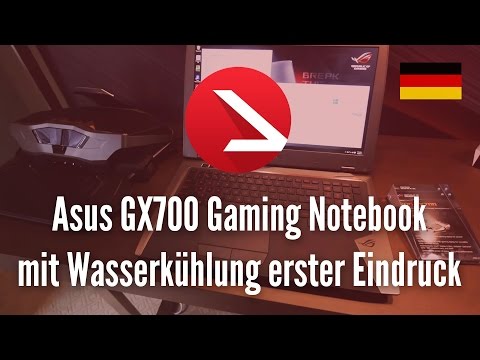 Asus GX700 Gaming Notebook mit Wasserkühlung erster Eindruck [4K UHD]