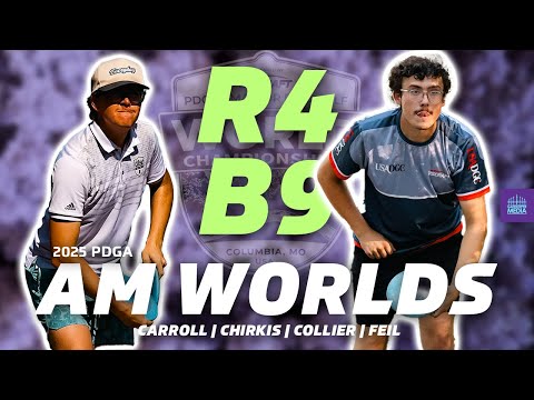 2025 PDGA Amateur World Championships | R4B9 | Carroll, Chirkis, Collier, Feil | MA1