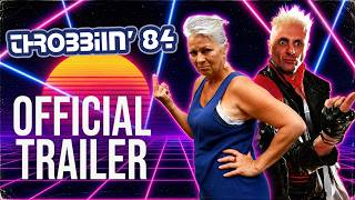 Throbbin  84   Official Trailer