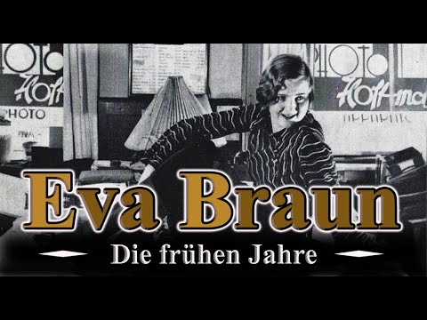 EVA BRAUN - THE EARLY YEARS - Documentary