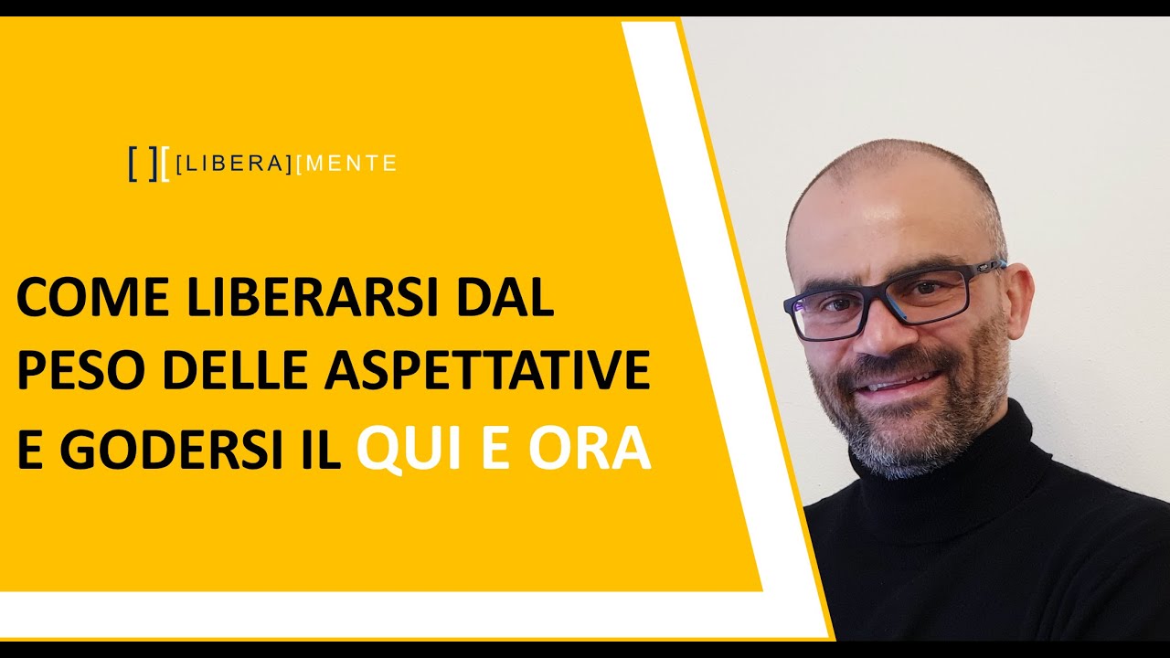 Watch Now COME LIBERARSI DAL PESO DELLE ASPETTATIVE E GODERSI IL QUI E ORA COME LIBERARSI DAL PESO DELLE ASPETTATIVE E GODERSI IL QUI E ORA