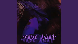 Fade Away