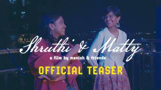 Shruthi & Matty Teaser | A Film By Manish & Friends