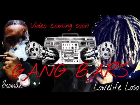 Lowelife Loso ft Booman - Gang Bars {SONG}