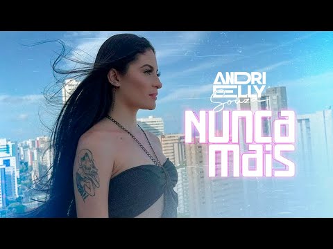 Nunca Mais - Andrielly Souza