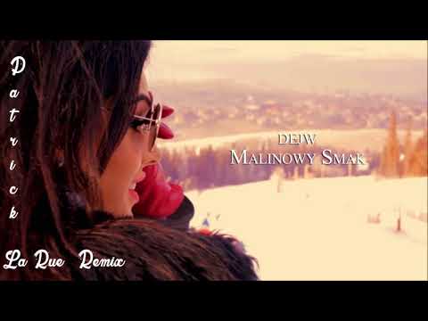 DEJW - Malinowy Smak (Patrick La Rue Remix)