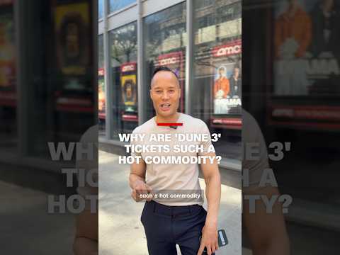 Why are 'Dune 3' tickets such a hot commodity?