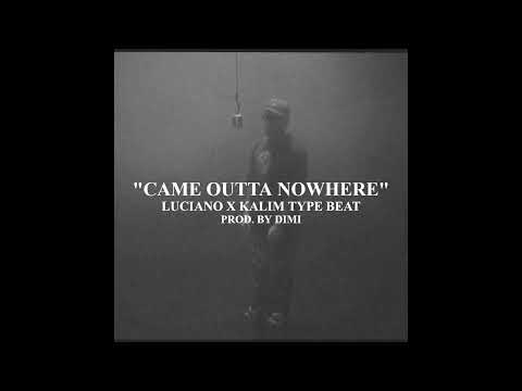 (FREE) LUCIANO X KALIM TYPE BEAT - "CAME OUTTA NOWHERE) | FREE TYPE BEAT | prod. by dimi