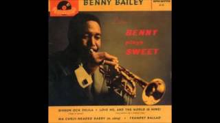 born August 13, 1925 Benny Bailey "Benny's Horn"