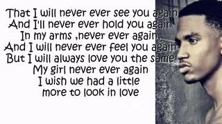 Trey Songs - Never Again (Lyrics)