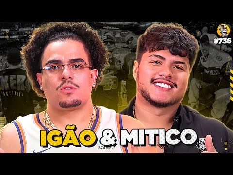 A VOLTA DO PODPAH COM IGÃO & MITICO - Podpah #736