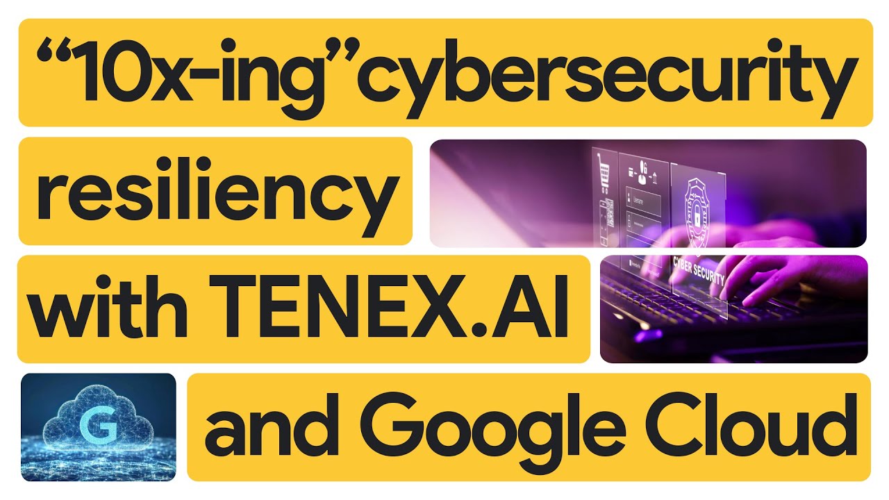 How TENEX.AI is building a scalable, AI security platform by “betting its business” on Google